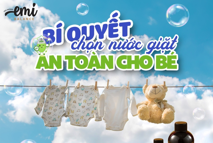 Bí quyết chọn nước giặt an toàn cho bé