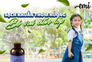 Sạch khuẩn thơm hương cho bé vui đến lớp