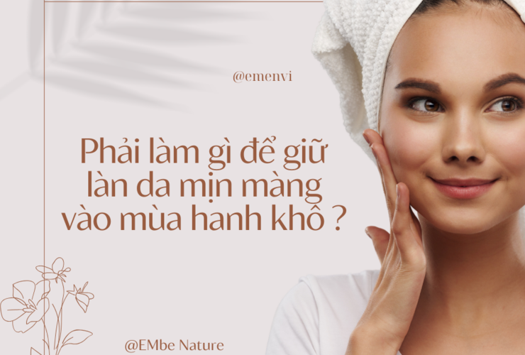 Phải làm gì để giữ làn da mịn màng vào mùa hanh khô